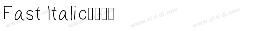 Fast Italic字体转换 Fast Italic字体转换